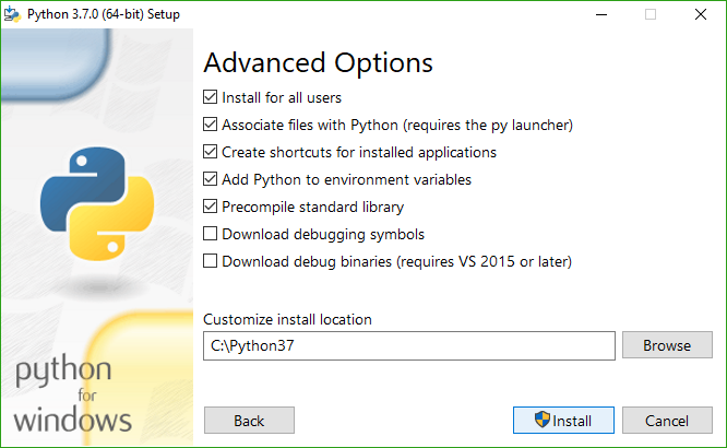 Enable Install for all users, associate files with Python, add Python to environment variables, and customize the install location to not have any spaces in it